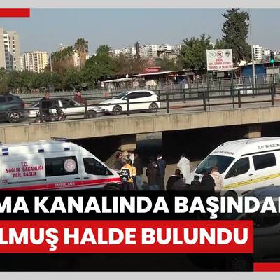 Sulama kanalında başından vurulmuş halde bulundu