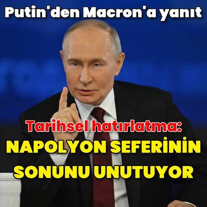 Putin: Bazıları Napolyon'un seferlerinin sonunu unutuyor