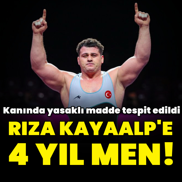 Rıza Kayaalp'e 4 yıl men!