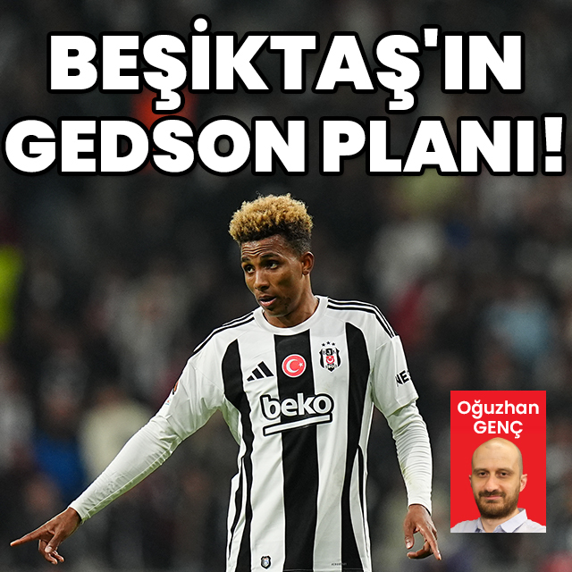 Beşiktaş'ın Gedson planı!
