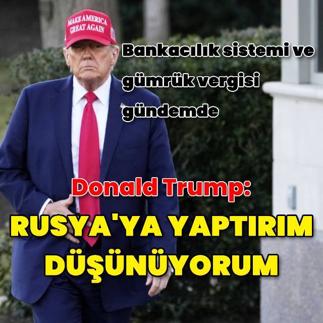 Trump: Rusya'ya yaptırım uygulamayı düşünüyorum