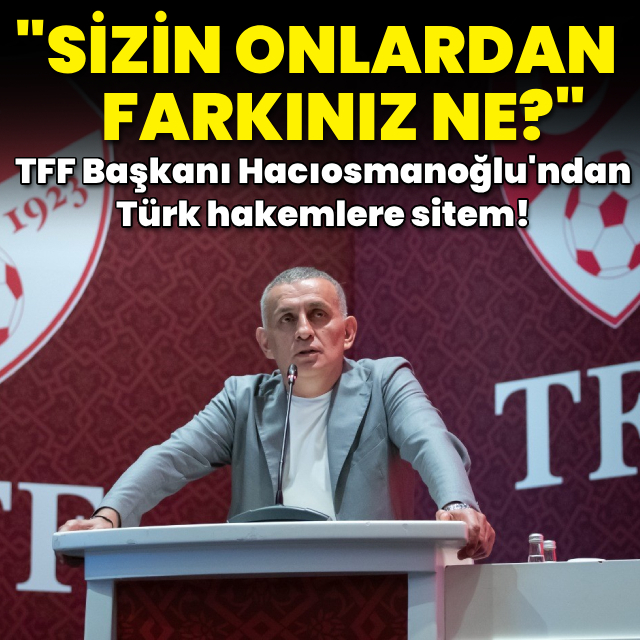 "Sizin onlardan ne farkınız var?"