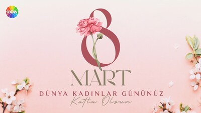 SHOW TV'den '8 Mart' kutlaması
