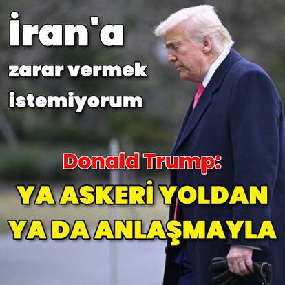 Donald Trump: İran askeri yolla ya da müzakereyle baş edilebilir