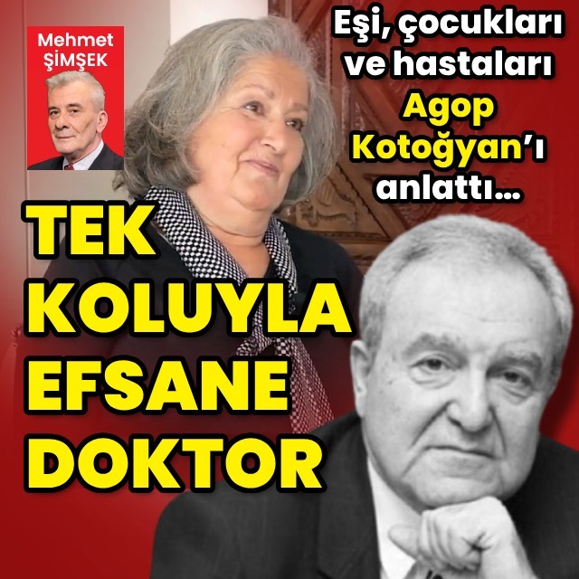 Efsane doktor Agop Kotoğyan'ın hikayesi...