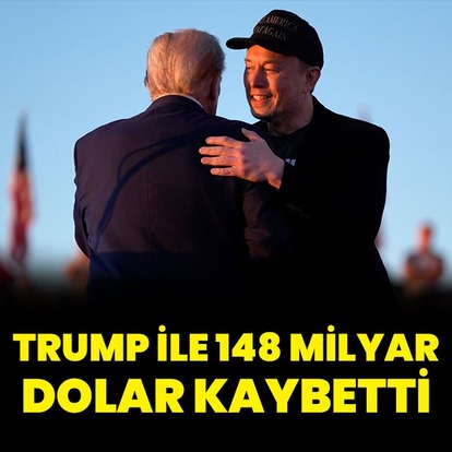 Elon Musk, Trump ile 148 milyar dolar kaybetti