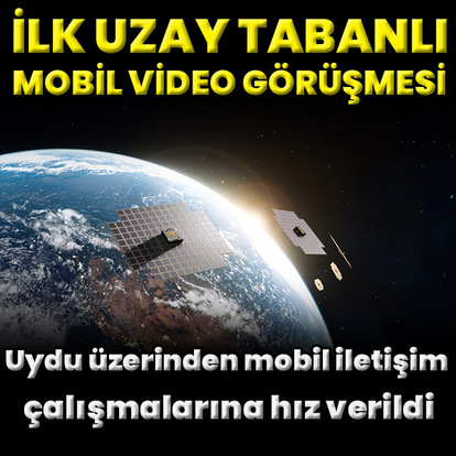 Uydu üzerinden mobil iletişim hız kazandı