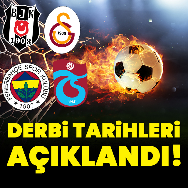 Süper Lig'de derbi tarihleri belli oldu!