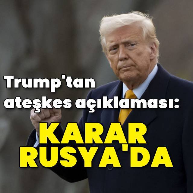 Trump: Karar Rusya'da