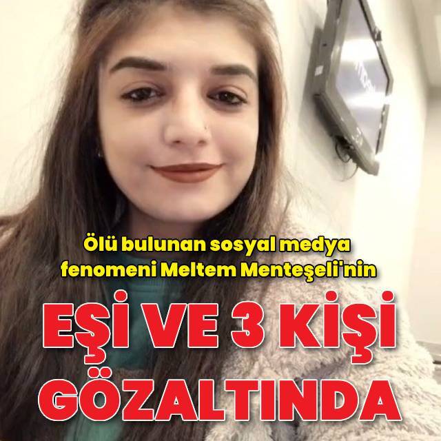 Sosyal medya fenomeni Meltem Menteşeli'nin eşi ve 3 kişi gözaltına alındı