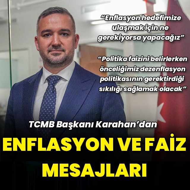 TCMB Başkanı Fatih Karahan'dan enflasyon ve faiz açıklaması