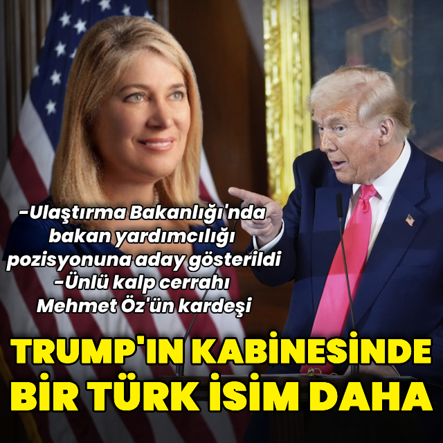 Trump'ın kabinesine bir Türk isim daha