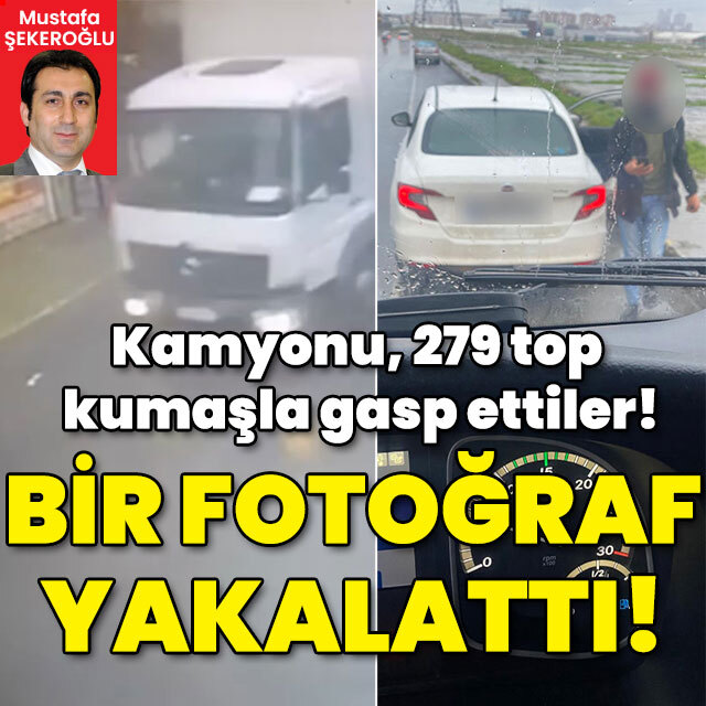 'Sahte polisler' kamyonu 279 top kumaşla gasp etti! Bir kare fotoğraf yakalattı!