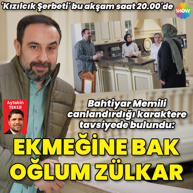 "Ekmeğine bak oğlum Zülkar"