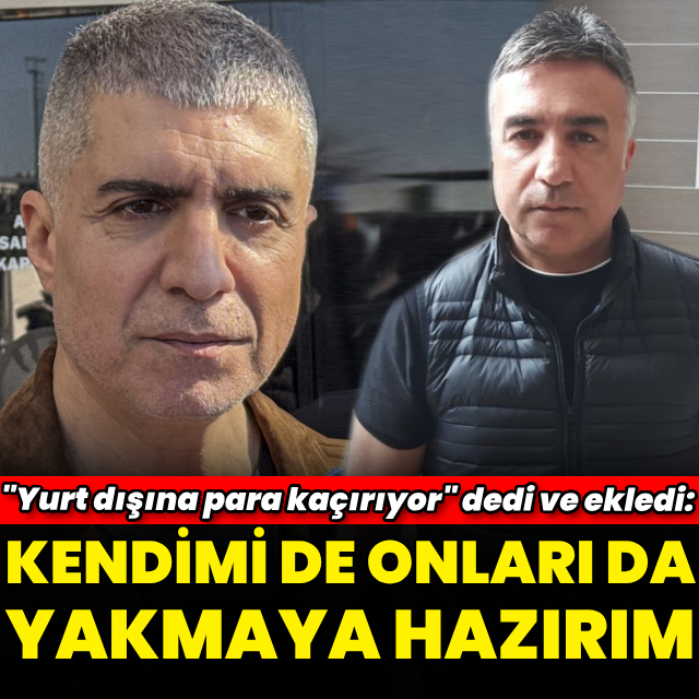 "Kendimi de onları da yakmaya hazırım"