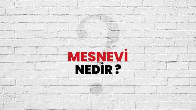 Mesnevi nedir?