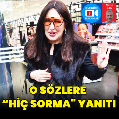 O sözlere "Hiç sorma" yanıtı