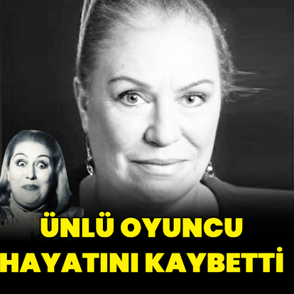 Ünlü oyuncu hayatını kaybetti