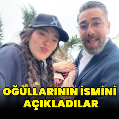 Oğullarının ismini açıkladılar