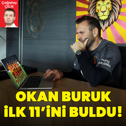 Okan Buruk ilk 11'ini buldu!