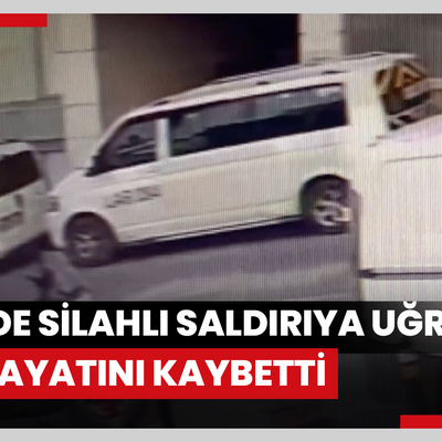 Şişli'de silahlı saldırıya uğrayan kişi hayatını kaybetti