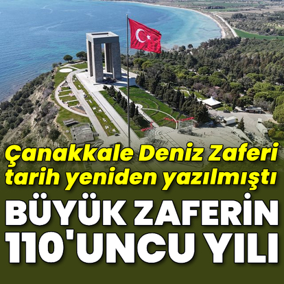 Çanakkale Zaferi'nin 110'uncu yılı!