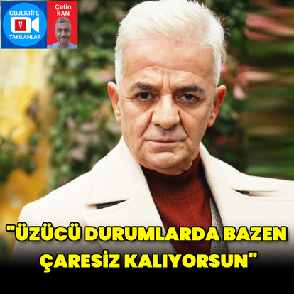 "Üzücü durumlarda bazen çaresiz kalıyorsun"