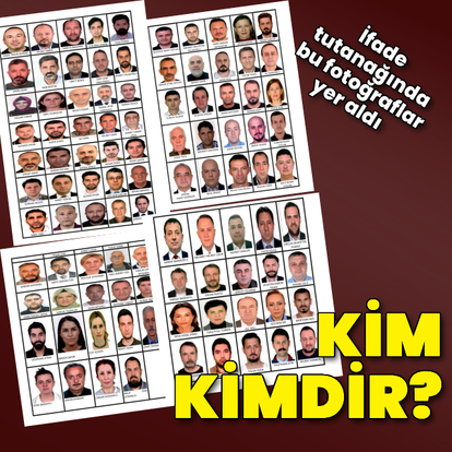 Gözaltı kararı verilen isimler