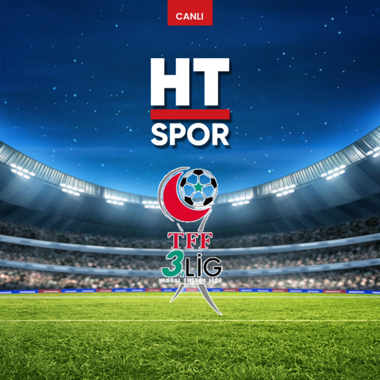 CANLI | 3. Lig heyecanı HT Spor'da...