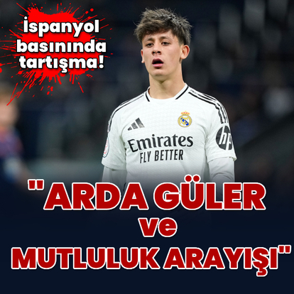 "Arda Güler ve mutluluk arayışı"