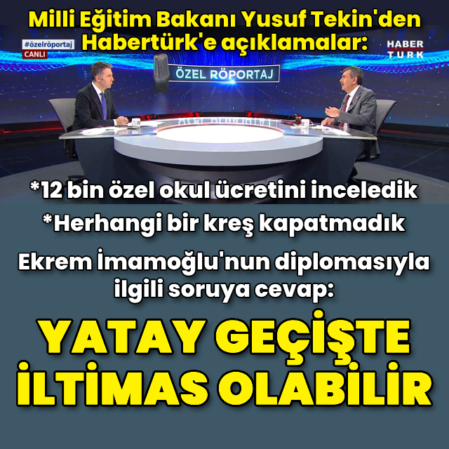 Bakan Tekin'den Habertürk'e açıklamalar