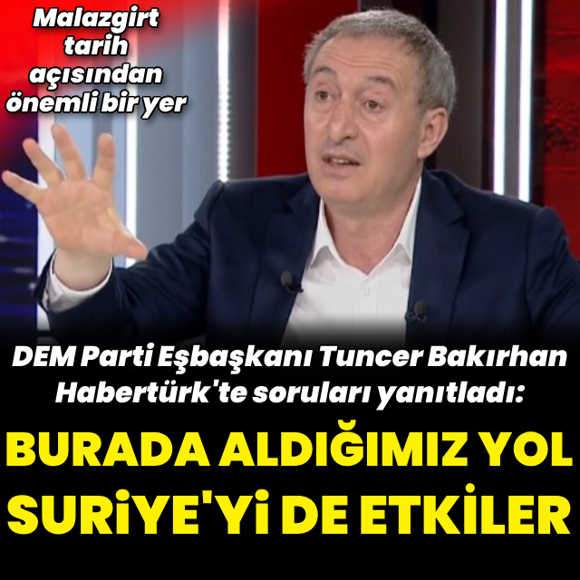"Burada aldığımız yol Suriye'yi de etkiler"