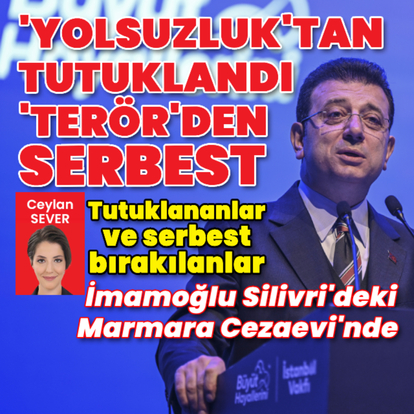 Ekrem İmamoğlu tutuklandı