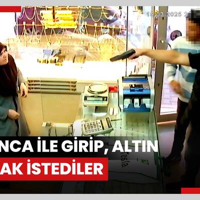 Tabanca ile girip, altın çalmak istediler; paniğe kapılınca kaçtılar