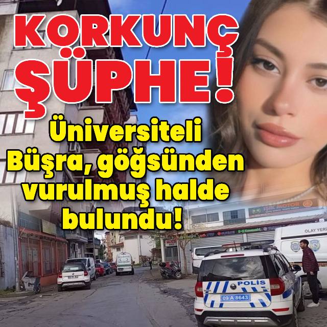 Üniversiteli Büşra'nın şüpheli ölümü!