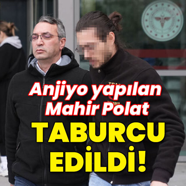Anjiyo yapılan Polat taburcu edildi