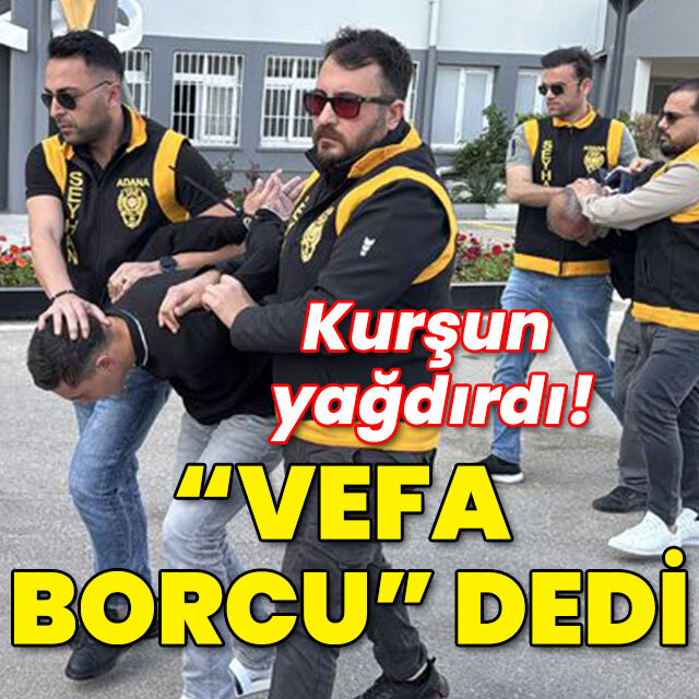 Tanımadan kurşun yağdırdı! "Vefa borcumu ödedim" dedi!