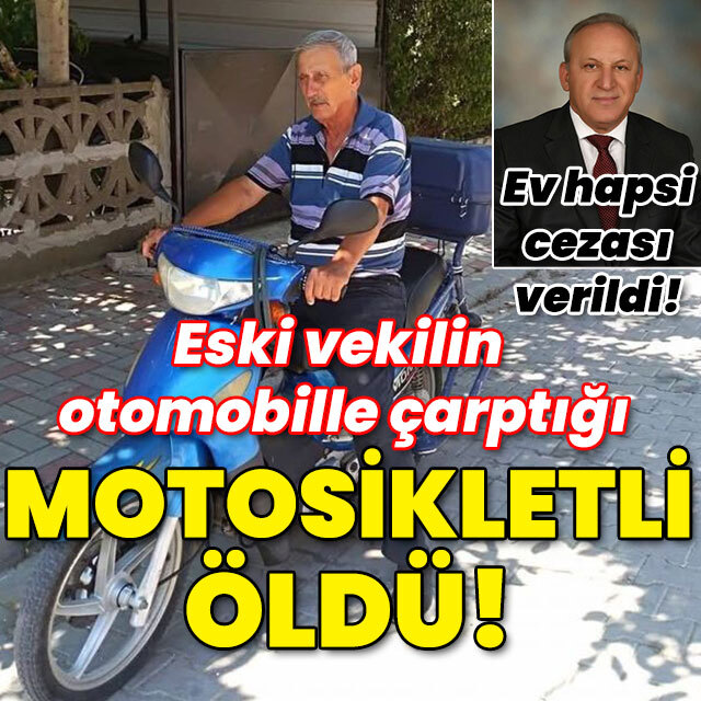 Eski vekilin otomobille çarptığı motosikletli öldü!