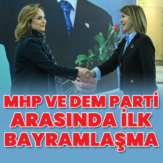 MHP ve DEM Parti arasında ilk bayramlaşma