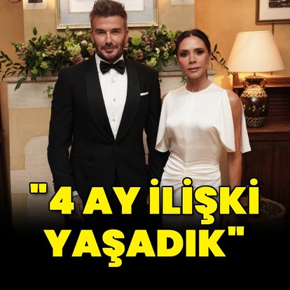 "4 ay ilişki yaşadık"