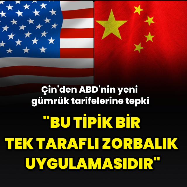 "Bu, tipik bir tek taraflı zorbalık uygulamasıdır"
