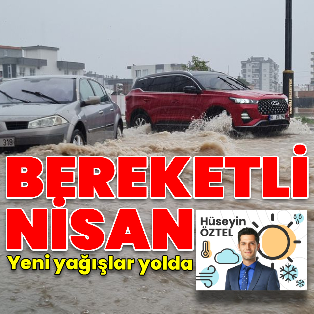 Nisan ayında hava nasıl olacak? İşte son tahminler