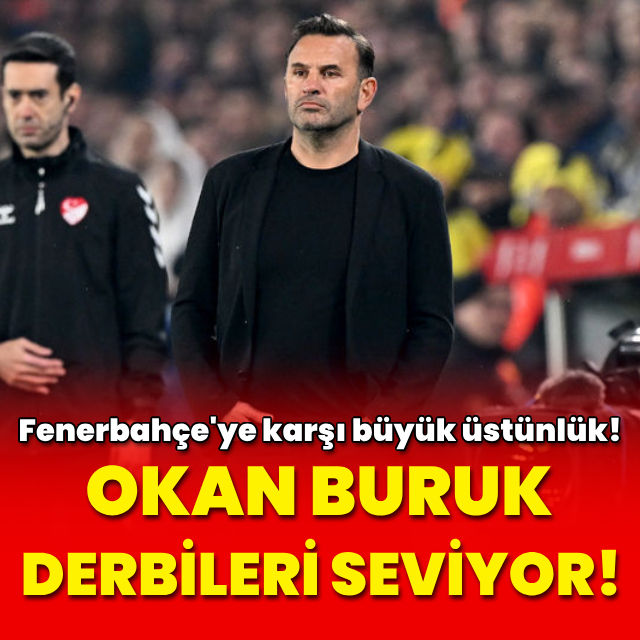 Okan Buruk derbileri seviyor!