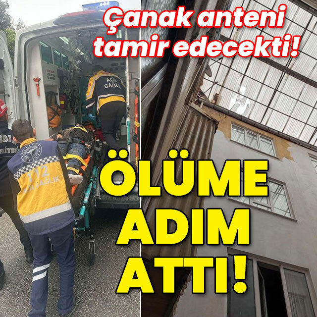 Çanak anteni tamir edecekti! Ölüme adım attı!