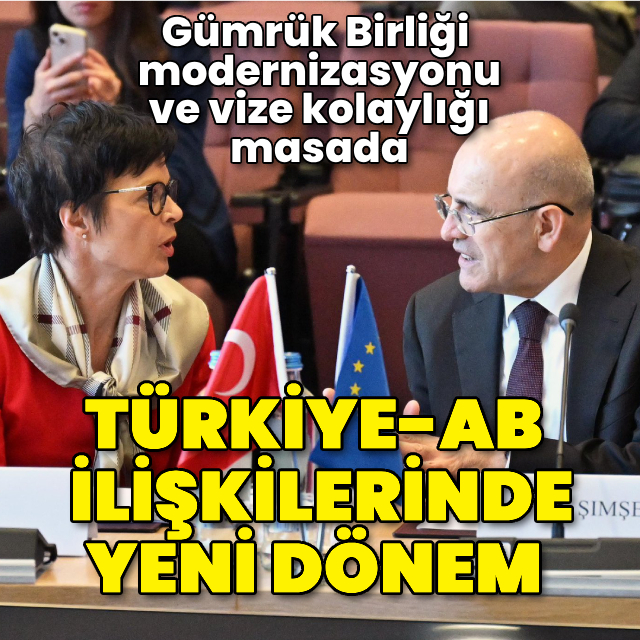 Türkiye ve Avrupa Birliği arasında yeni dönem!