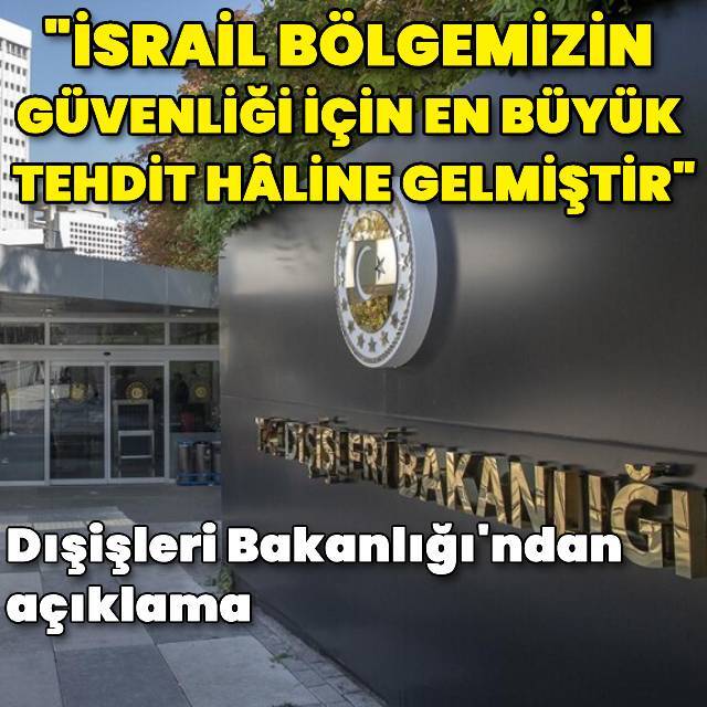 Dışişleri Bakanlığı'ndan İsrail açıklaması