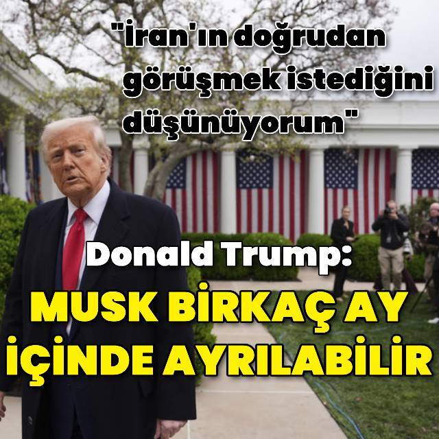 Donald Trump'tan Elon Musk açıklaması