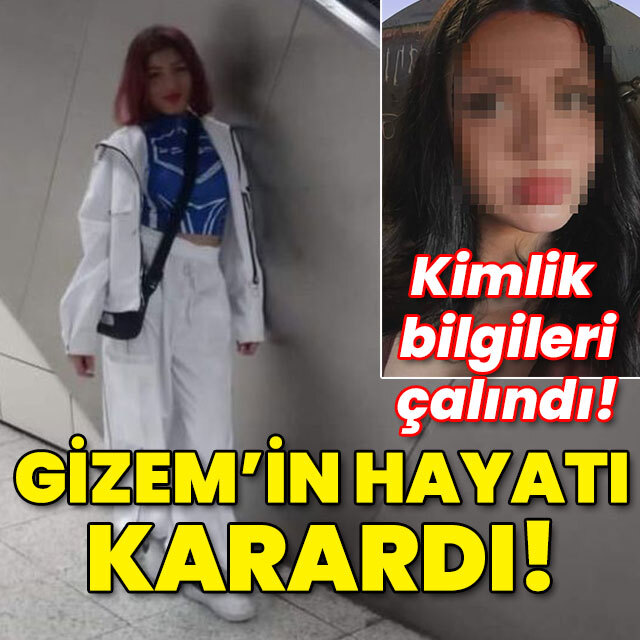 Kimlik bilgileri çalındı! Gizem'in hayatı karardı!