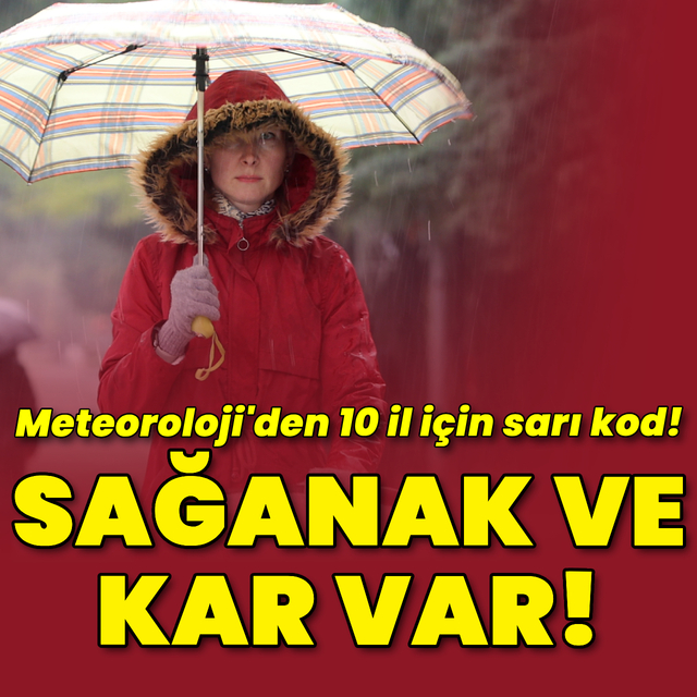 Sağanak yağmur ve kar yağışı etkili olacak