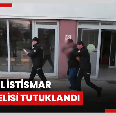 Cinsel istismar şüphelisi tutuklandı